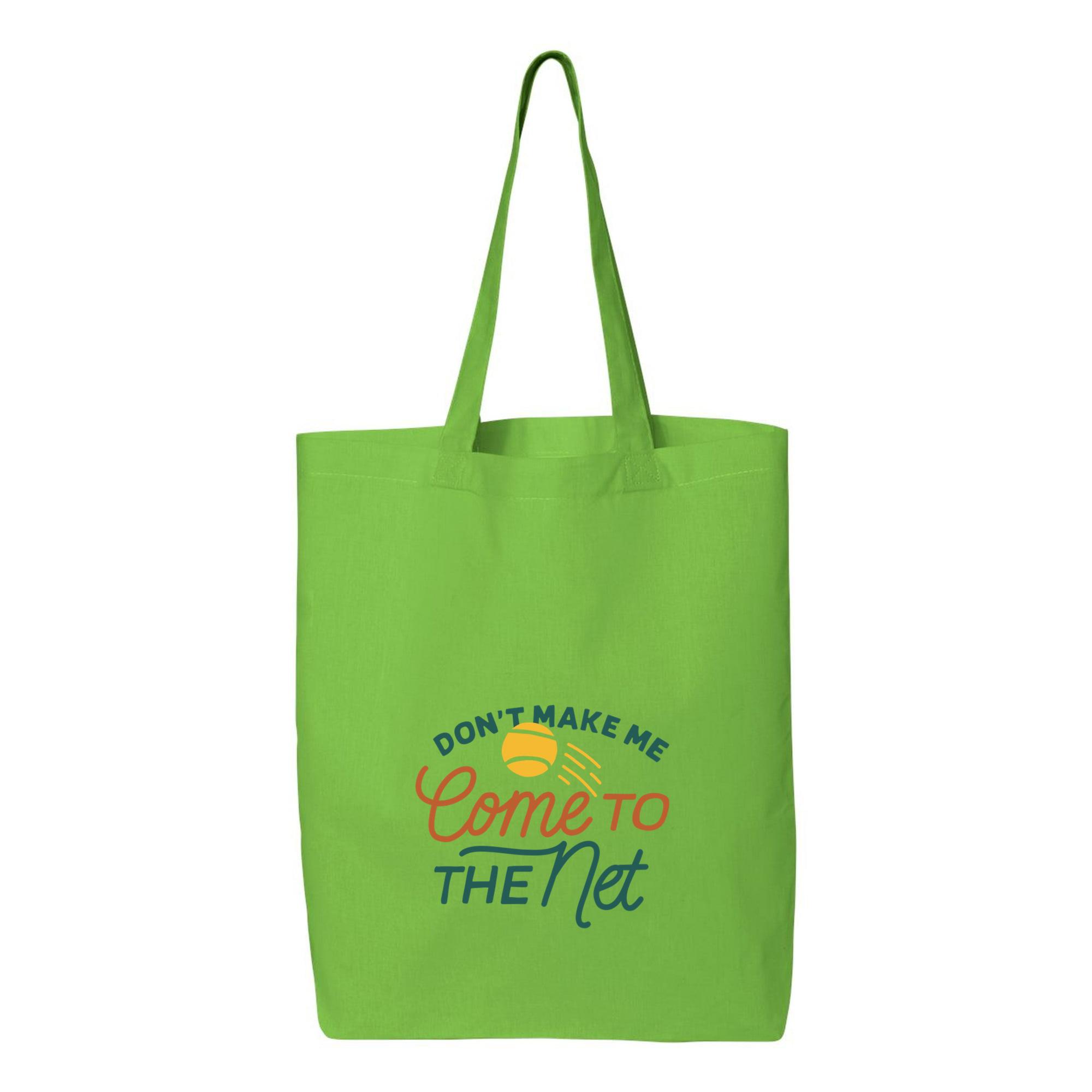 Dont Make Me Come To The Net Canvas Tote Bag 